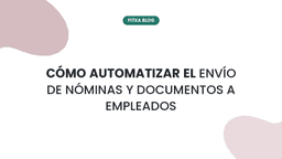 Imagen de Cómo automatizar el envío de nóminas y documentos a empleados