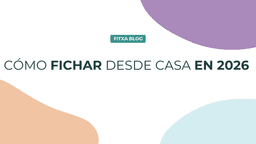 Imagen de Control horario y teletrabajo: cómo fichar desde casa en 2026