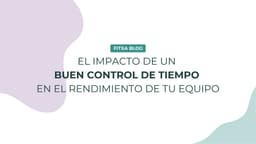 Imagen de El impacto de un buen control de tiempo en el rendimiento de tu equipo