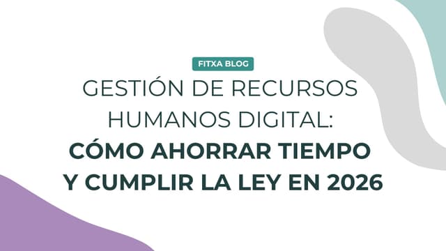 Imagen de Gestión de recursos humanos digital: cómo ahorrar tiempo y cumplir la ley en 2026