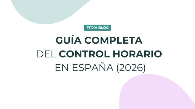 Imagen de Guía completa del control horario en España (2026)