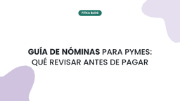 Imagen de Guía de nóminas para pymes: qué revisar antes de pagar