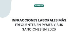 Imagen de Infracciones laborales más frecuentes en pymes y sus sanciones en 2026
