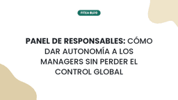 Imagen de Panel de responsables: cómo dar autonomía a los managers sin perder el control global