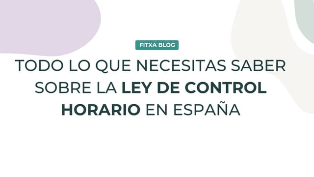 Imagen de Todo lo que necesitas saber sobre la ley de control horario en España